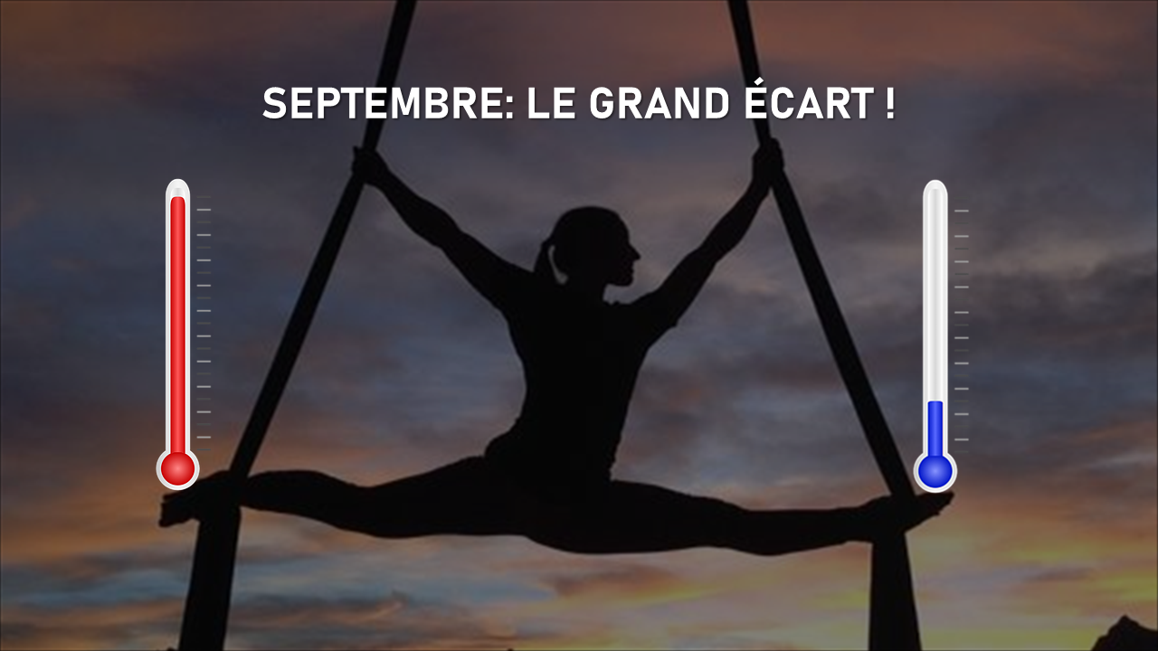 Illustration de l'actualité Septembre: le grand écart !